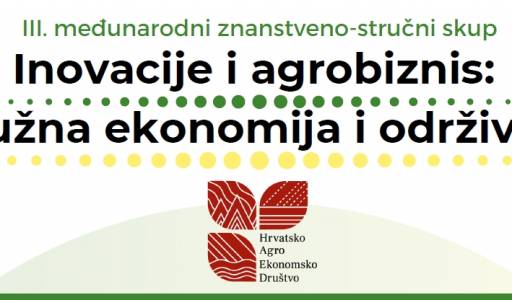 III. međunarodni znanstveno-stručni skup Inovacije i agrobiznis