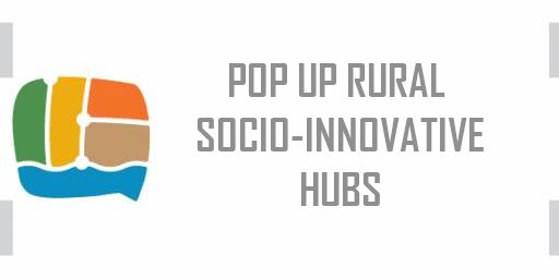 POP UP RURAL SOCIO-INNOVATIVE HUBS